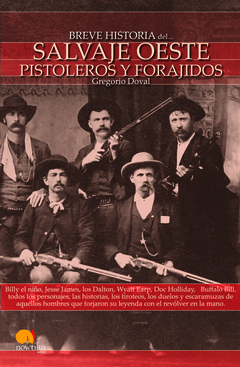 BREVE HISTORIA DEL SALVAJE OESTE. PISTOL