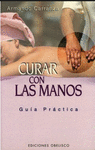 CURAR CON LAS MANOS - NVA.