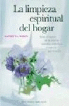 LIMPIEZA ESPIRITUAL DEL HOGAR, LA