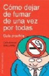 COMO DEJAR DE FUMAR DE UNA VEZ POR TOD
