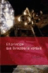 PRINCIPE QUE BUSCABA LA VERDAD, EL