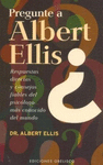 PREGUNTE A ALBERT ELLIS