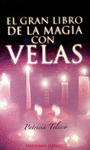 GRAN LIBRO DE LA MAGIA CON VELAS, EL