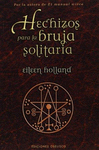 HECHIZOS PARA LA BRUJA SOLITARIA