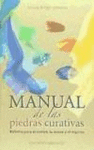 MANUAL DE LAS PIEDRAS CURATIVAS
