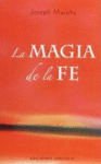 MAGIA DE LA FE, LA