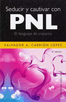 SEDUCIR Y CAUTIVAR CON PNL