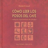 COMO LEER LOS POSOS DEL CAFE