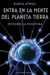 ENTRA EN LA MENTE DEL PLANETA TIERRA