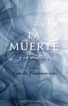 MUERTE Y SU MISTERIO, LA