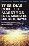 TRES DIAS CON LOS MAESTROS EN LA ABADIA DE LOS SIETE RAYOS