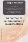 CONFIANZA EN UNO MISMO Y LA AUTOESTIMA, LA