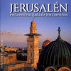 JERUSALEN: EN LA ENCRUCIJADA DE LOS CAMINOS