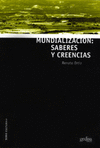 MUNDIALIZACION: SABERES Y CREENCIAS