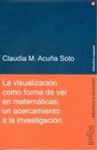 VISUALIZACION COMO FORMA DE VER EN MATEMATICAS, LA