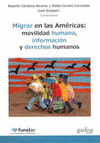 MIGRAR EN LAS AMERICAS: MOVILIDAD HUMANA, INFORMACION Y DH