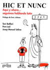 HIC ET NUNC AQUI Y AHORA SEGUIMOS HABLANDO LATIN