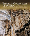 TESOROS COLONIALES DE MEXICO LAS 7 CIUDADES D/ORO