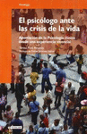 PSICOLOGO ANTE LAS CRISIS DE LA VIDA, EL. APORTACION DE LA PSICOLOGIA CLINICA DE