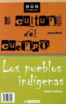 LA CULTURA DEL CUERPO LOS PUEBLOS INDIGENAS