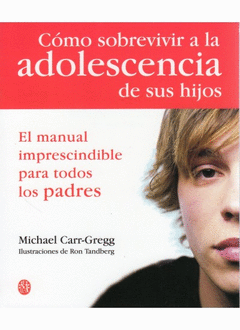 COMO SOBREVIVIR A LA ADOLESCENCIA DE SUS HIJOS