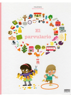 MIS PRIMEROS LIBROS ILUSTRADOS EL PARVULARIO