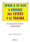 AYUDA A TU HIJO A CURARSE DEL ESTRES Y EL TRAUMA