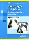 RADIOLOGIA DEL TORAX ATLAS DE APRENDIZAJE SISTEMATICO