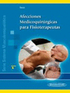 AFECCIONES MEDICOQUIRURGICAS PARA FISIOTERAPEUTAS SISTEMA MUSCULOESQUELETICO - III INCLUYE SITIO WEB