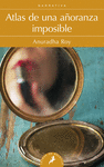 ATLAS DE UNA A�ORANZA IMPOSIBLE (BOLSILLO)
