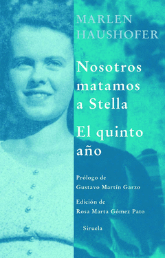 NOSOTROS MATAMOS A STELLA; EL QUINTO A�O