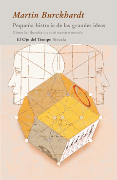 PEQUE�A HISTORIA DE LAS GRANDES IDEAS (O