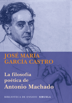 FILOSOFIA POETICA DE ANTONIO MACHADO LA