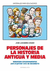 PERSONAJES DE LA HISTORIA ANTIGUA Y MEDIA