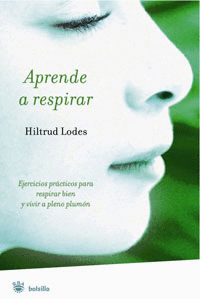 APRENDE A RESPIRAR EJERCICIOS PRACTICOS