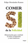 COMER SI DE LA FELICIDAD ALIMENTACION Y