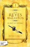 REY DE HIERRO, REYES MALDITOS I