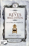 LOBA DE FRANCIA, LA REYES MALDITOS V