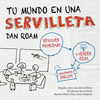 TU MUNDO EN UN SERVILLETA