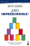 �ERES IMPRESCINDIBLE?