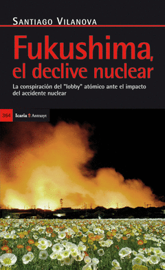 FUKUSHIMA EL DECLIVE NUCLEAR