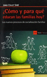 COMO Y PARA QUE EDUCAN LAS FAMILIAS HOY?