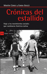 CRONICAS DEL ESTALLIDO VIAJE A LOS MOVIMIENTOS SOCIALES