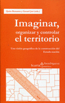 IMAGINAR ORGANIZAR Y CONTROLAR EL TERRITORIO