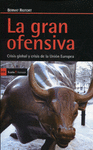 GRAN OFENSIVA LA CRSIS GLOBAL Y CRISIS DE LA UNION EUROPEA