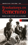 REVOLUCIONES EN FEMENINO ESCENARIOS ENTRE EL SIGLO XVIII Y LA ACTUALIDAD