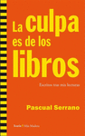 CULPA ES DE LOS LIBROS LA ESCRITOS TRAS MIS LECTURAS