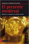 PRESENTE MEDIEVAL, EL BARBAROS Y CRUZADOS EN LA POLITICA ACTUAL