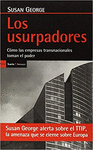 USURPADORES, LOS COMO LAS EMPRESAS TRANSNACIONALES TOMAN EL PODER