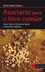 ASOCIARSE PARA EL BIEN COMUN TERCER SECTOR, ECONOMIA SOCIAL Y ECONOMIA SOLIDARIA